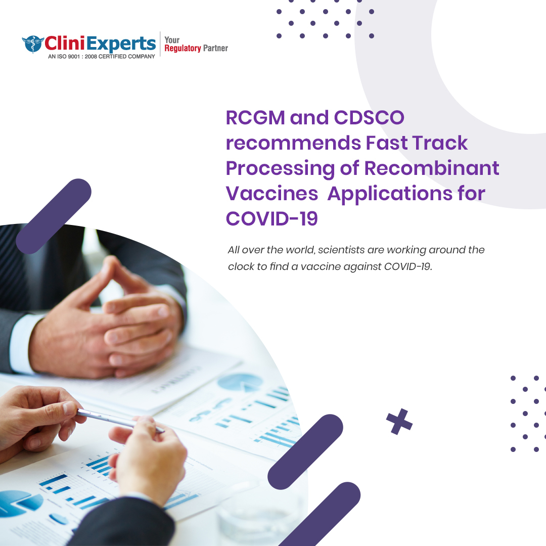 RCGM and CDSCO recommends Fast Track Processing of Recombinant Vaccines Applications for COVID-19