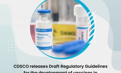 CDSCO releases Draft Regulatory Guidelines for the development of vaccines in COVID-19 Pandemic