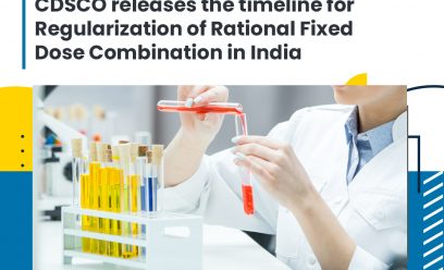 CDSCO releases the timeline for Regularization of Rational Fixed Dose Combination in India