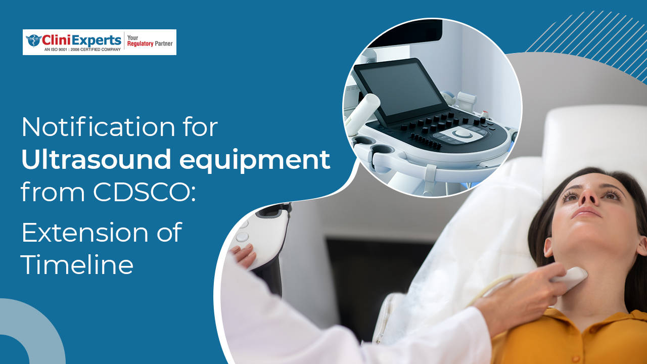 Notification for Ultrasound equipment from CDSCO: Extension of Timeline