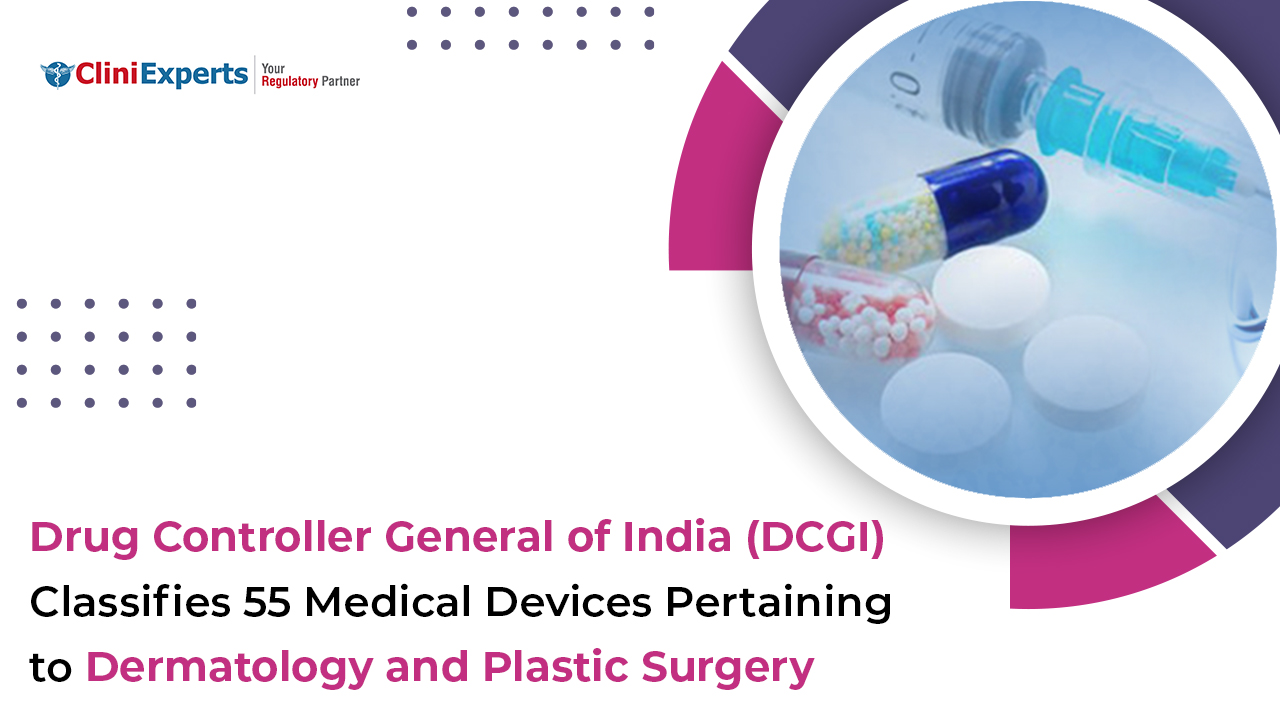 Drug Controller General of India (DCGI) classifies 55 medical devices pertaining to Dermatology and Plastic Surgery
