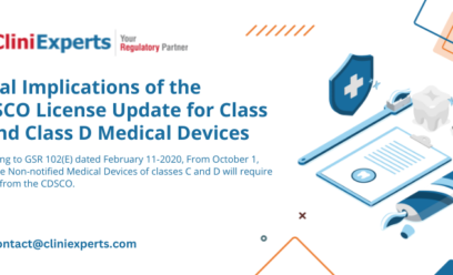 LEGAL IMPLICATIONS OF THE CDSCO LICENSE UPDATE FOR CLASS C AND CLASS D MEDICAL DEVICES