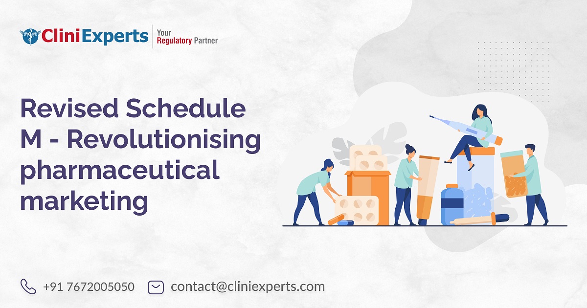 Revised Schedule M - Revolutionising pharmaceutical marketing