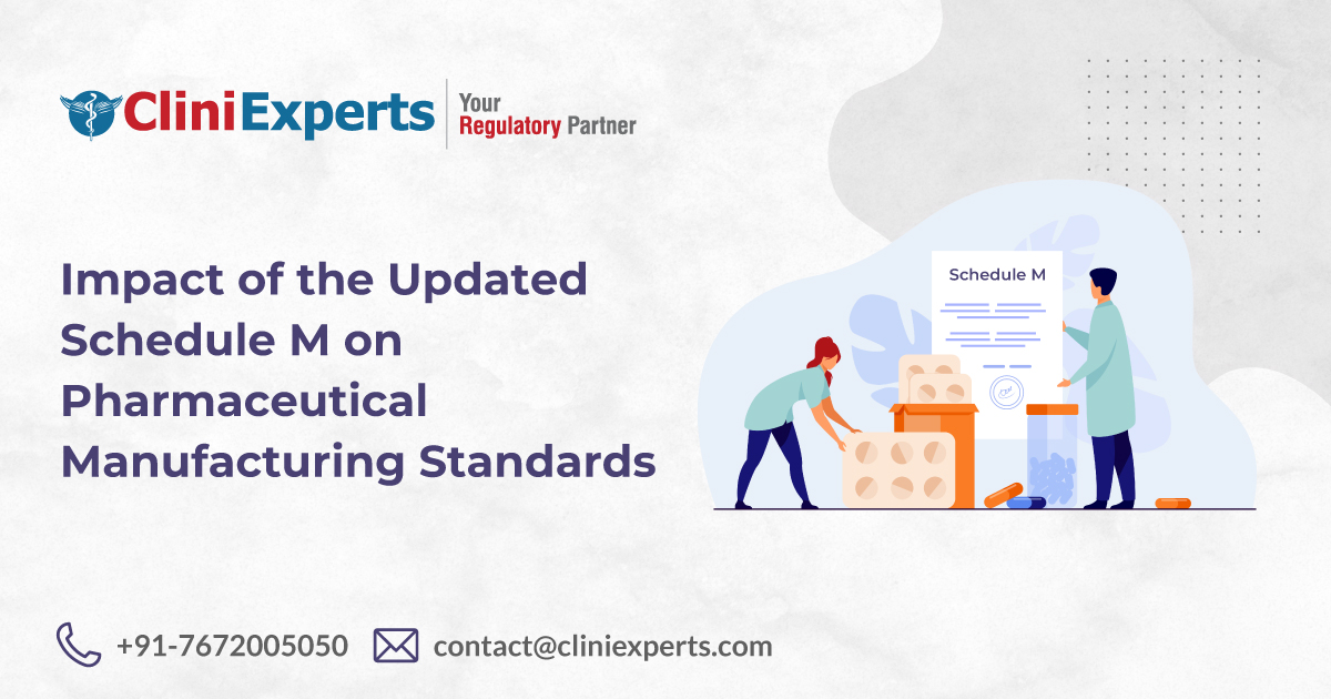 Understanding the Impact of the Updated Schedule M on Pharmaceutical Manufacturing Standards OG